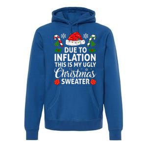 Due To Inflation This Is My Ugly Funny For Christmas Premium Hoodie