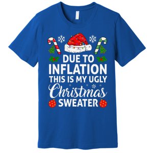 Due To Inflation This Is My Ugly Funny For Christmas Premium T-Shirt