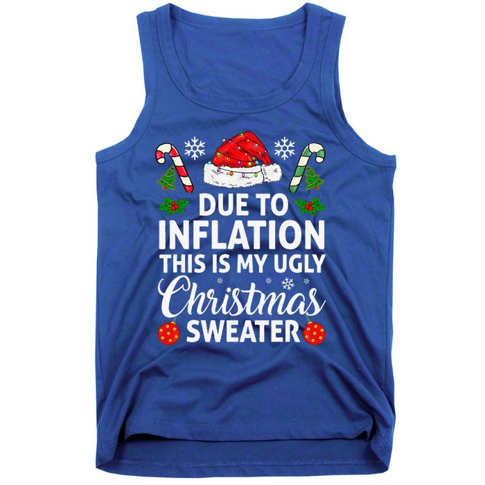 Due To Inflation This Is My Ugly Funny For Christmas Tank Top