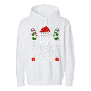 Due To Inflation This Is My Ugly Funny For Christmas Garment-Dyed Fleece Hoodie