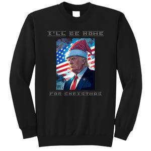 Donald Trump Ill Be Home For Christmas Inauguration Sweatshirt