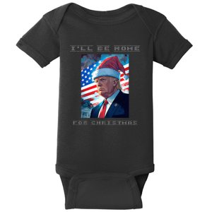 Donald Trump Ill Be Home For Christmas Inauguration Baby Bodysuit