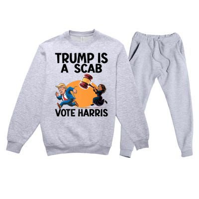 Donald Trump Is A Scab TrumpS A Scab Vote Harris President Premium Crewneck Sweatsuit Set