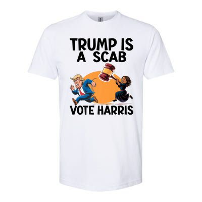 Donald Trump Is A Scab TrumpS A Scab Vote Harris President Softstyle CVC T-Shirt