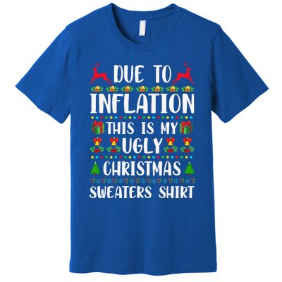 Due To Inflation Ugly Christmas Cute Family Matching Premium T-Shirt