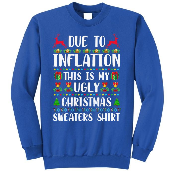 Due To Inflation Ugly Christmas Cute Family Matching Tall Sweatshirt