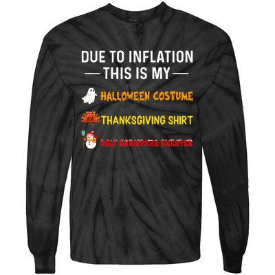 Due To Inflation This Is My Funny Halloween Costume Tie-Dye Long Sleeve Shirt