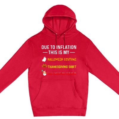 Due To Inflation This Is My Funny Halloween Costume Premium Pullover Hoodie