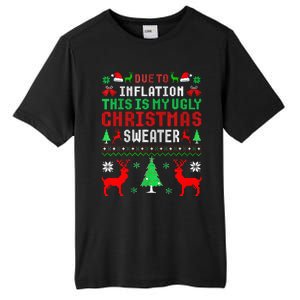 Due To Inflation This Is My Ugly Sweater For Christmas 2024 Tall Fusion ChromaSoft Performance T-Shirt