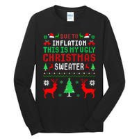 Due To Inflation This Is My Ugly Sweater For Christmas 2024 Tall Long Sleeve T-Shirt