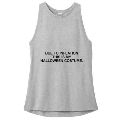 Due To Inflation This Is My Halloween Costume Generic Funny Ladies PosiCharge Tri-Blend Wicking Tank