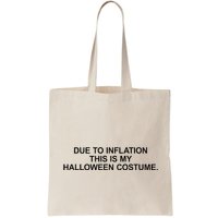 Due To Inflation This Is My Halloween Costume Generic Funny Bag