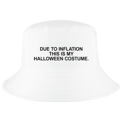 Due To Inflation This Is My Halloween Costume Generic Funny Cool Comfort Performance Bucket Hat