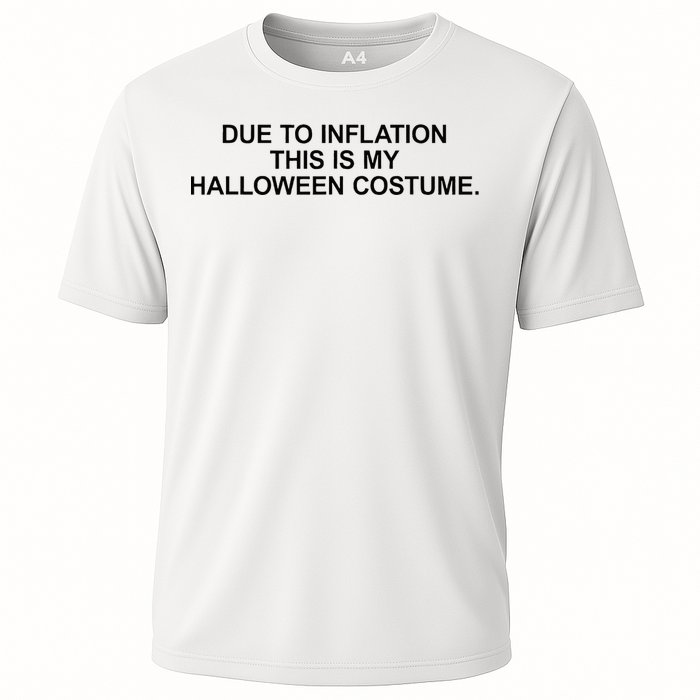 Due To Inflation This Is My Halloween Costume Generic Funny Cooling Performance Crew T-Shirt