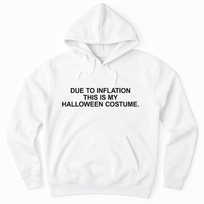 Due To Inflation This Is My Halloween Costume Generic Funny Hoodie