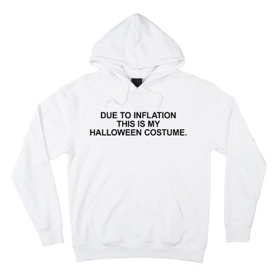 Due To Inflation This Is My Halloween Costume Generic Funny Hoodie