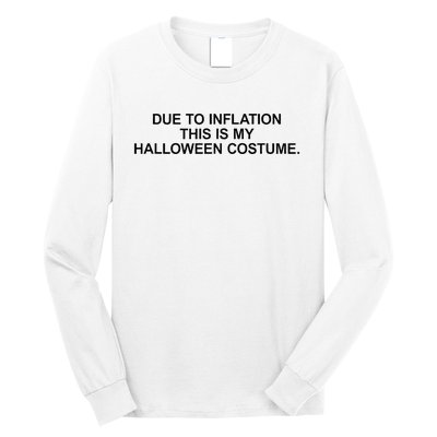 Due To Inflation This Is My Halloween Costume Generic Funny Long Sleeve Shirt