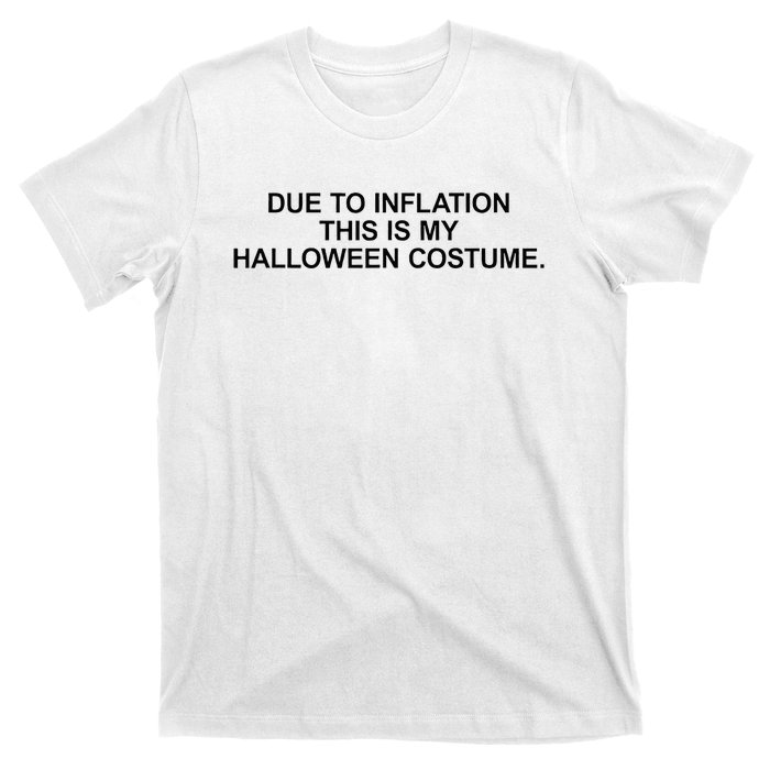 Due To Inflation This Is My Halloween Costume Generic Funny T-Shirt