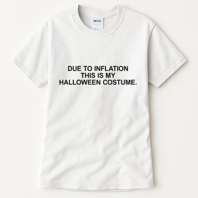 Due To Inflation This Is My Halloween Costume Generic Funny Tall T-Shirt
