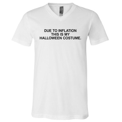 Due To Inflation This Is My Halloween Costume Generic Funny V-Neck T-Shirt