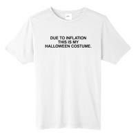 Due To Inflation This Is My Halloween Costume Generic Funny Tall Fusion ChromaSoft Performance T-Shirt