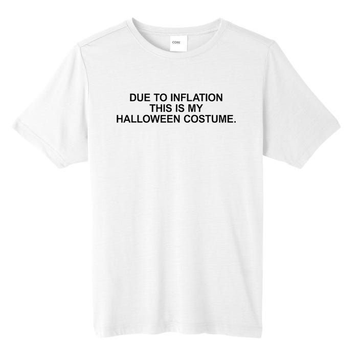 Due To Inflation This Is My Halloween Costume Generic Funny Tall Fusion ChromaSoft Performance T-Shirt