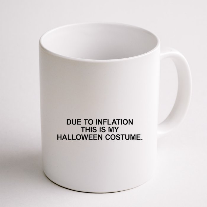 Due To Inflation This Is My Halloween Costume Generic Funny Mug