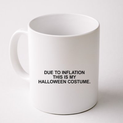 Due To Inflation This Is My Halloween Costume Generic Funny Mug