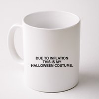 Due To Inflation This Is My Halloween Costume Generic Funny Mug