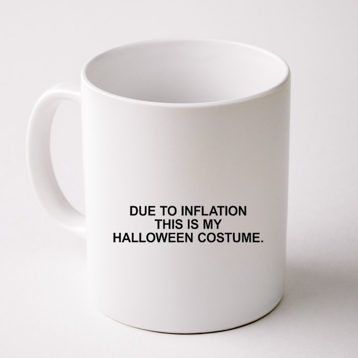 Due To Inflation This Is My Halloween Costume Generic Funny Mug