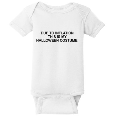 Due To Inflation This Is My Halloween Costume Generic Funny Baby Bodysuit