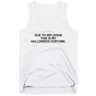 Due To Inflation This Is My Halloween Costume Generic Funny Tank Top
