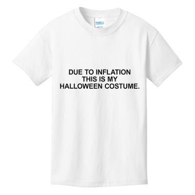 Due To Inflation This Is My Halloween Costume Generic Funny Kids T-Shirt