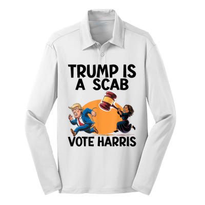 Donald Trump Is A Scab TrumpS A Scab Vote Harris President Silk Touch Performance Long Sleeve Polo