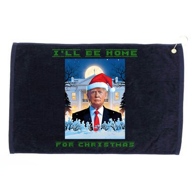 Donald Trump Ill Be Home For Christmas Inauguration Grommeted Golf Towel