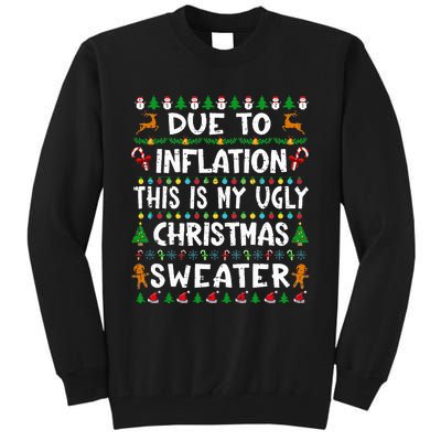 Due To Inflation Funny Christmas Sweater Xmas  Tall Sweatshirt