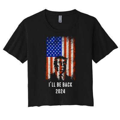 Donald Trump I'll Be Back Trump 2024 Vintage Flag Women's Crop Top Tee