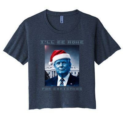 Donald Trump Ill Be Home For Christmas Inauguration Women's Crop Top Tee