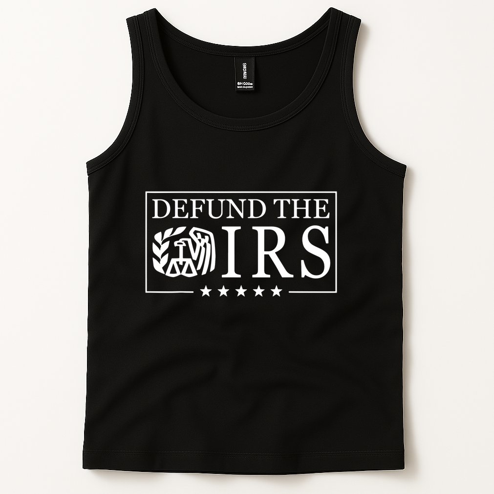 Defund The Irs Tank Top