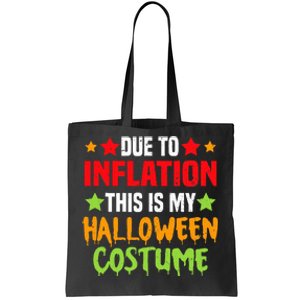 Due To Inflation This Is My Halloween Costume  Tote Bag