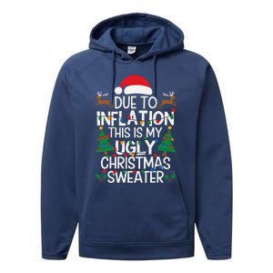 Due To Inflation This Is My Ugly Sweater For Christmas Performance Fleece Hoodie