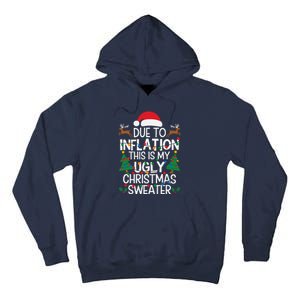 Due To Inflation This Is My Ugly Sweater For Christmas Tall Hoodie