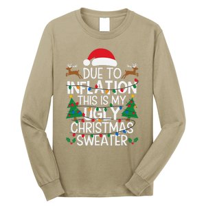 Due To Inflation This Is My Ugly Sweater For Christmas Long Sleeve Shirt