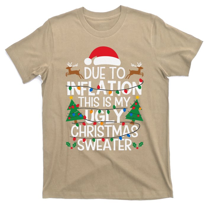 Due To Inflation This Is My Ugly Sweater For Christmas T-Shirt