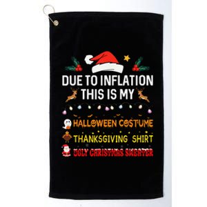 Due To Inflation This Is My Funny Halloween Thanksgiving Platinum Collection Golf Towel