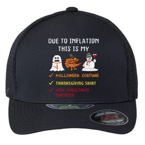 Due To Inflation This Is My Halloween Thanksgiving Christmas Flexfit Unipanel Trucker Cap