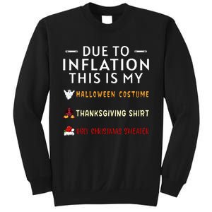 Due To Inflation This Is My Halloween Thanksgiving Xmas Sweatshirt