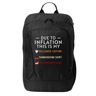 Due To Inflation This Is My Halloween Thanksgiving Xmas City Backpack