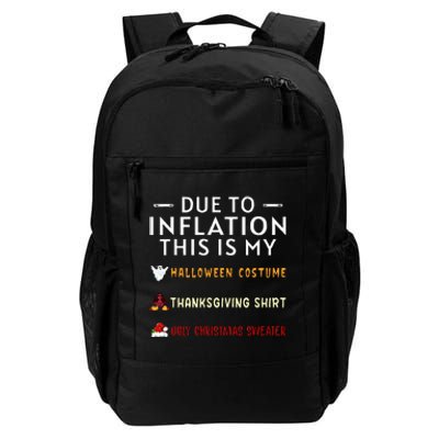 Due To Inflation This Is My Halloween Thanksgiving Xmas Daily Commute Backpack