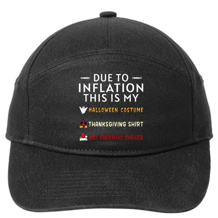 Due To Inflation This Is My Halloween Thanksgiving Xmas 7-Panel Snapback Hat